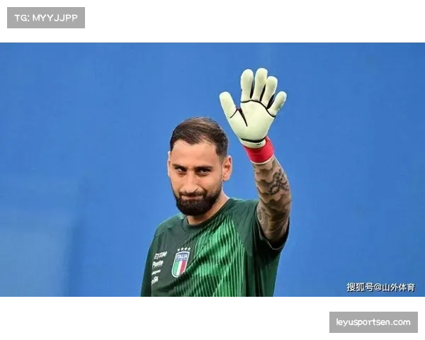 消息称巴黎门将多纳鲁马接近转会曼城，转会费约三千万欧元