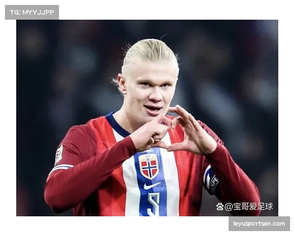 哈兰德俱乐部国家队二十七场三十六球 恐怖效率领跑射手榜